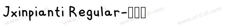 Jxinpianti Regular字体转换